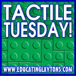 Tactile Tuesday at Educating Laytons