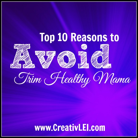 10 Reasons to Avoid Trim Healthy Mama