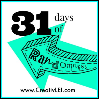 31 days of randomness @CreativLEI