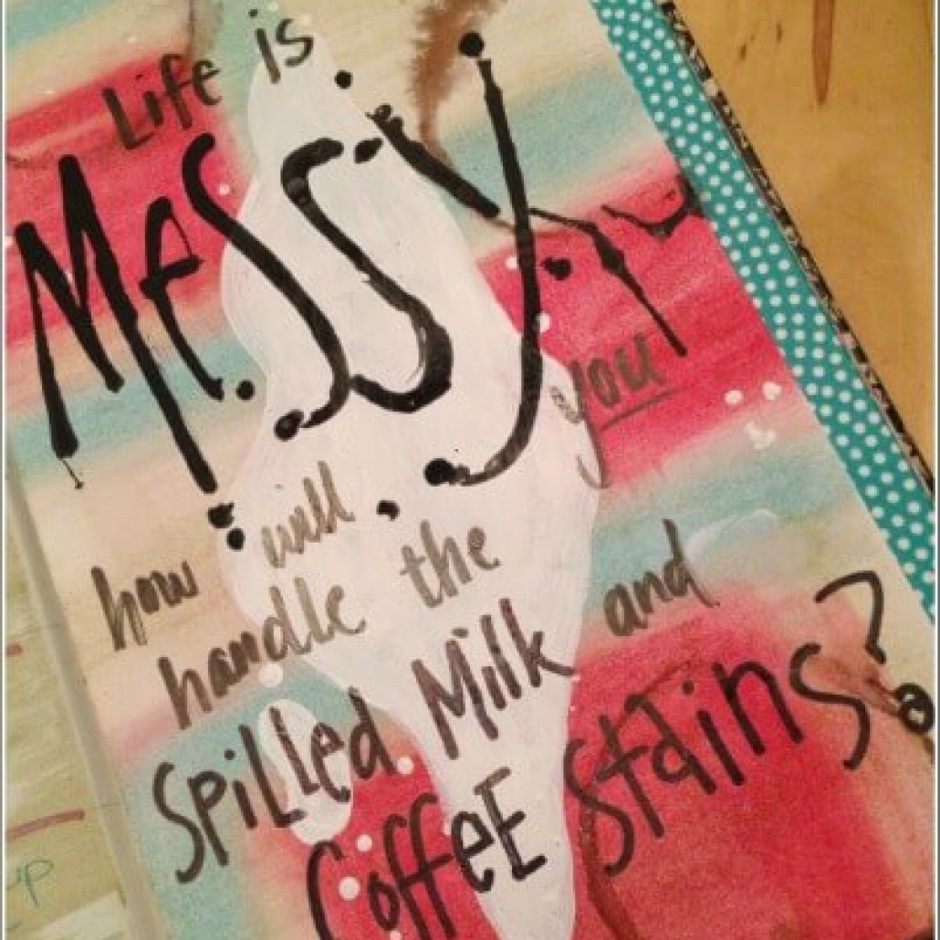 life-is-messy-creativlei