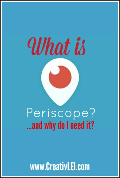 What is Periscope app  CreativLEI.com