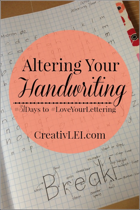 day 6 of #LoveYourLettering: Learning to alter your handwriting -CreativLEI.com