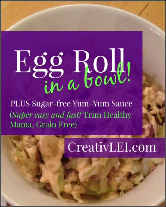 Low carb, THM, grain-free, EASY meal option, egg roll in a bowl. - CreativLEI.com