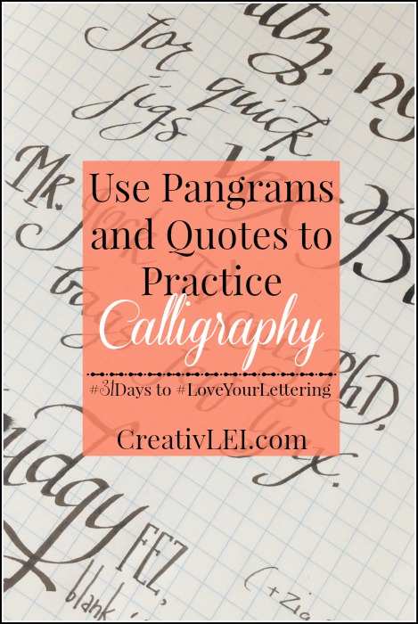 Make use of quotes and pangrams for calligraphy practice. CreativLEI.com