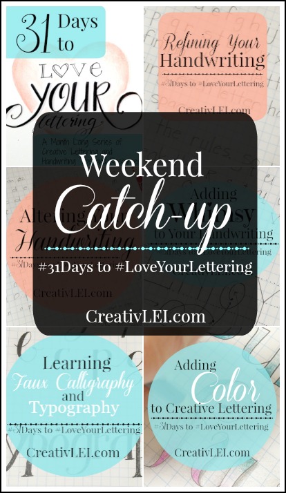 Weekend Catch-up for #LoveYourLettering CreativLEI.com