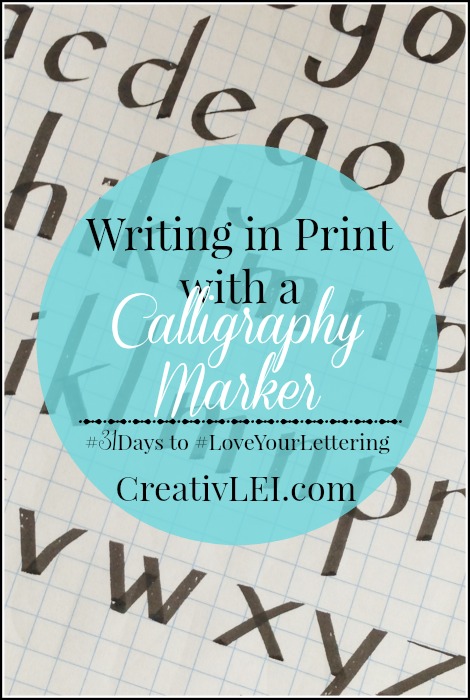 Writing in Print with a Calligraphy Marker {LoveYourLettering}