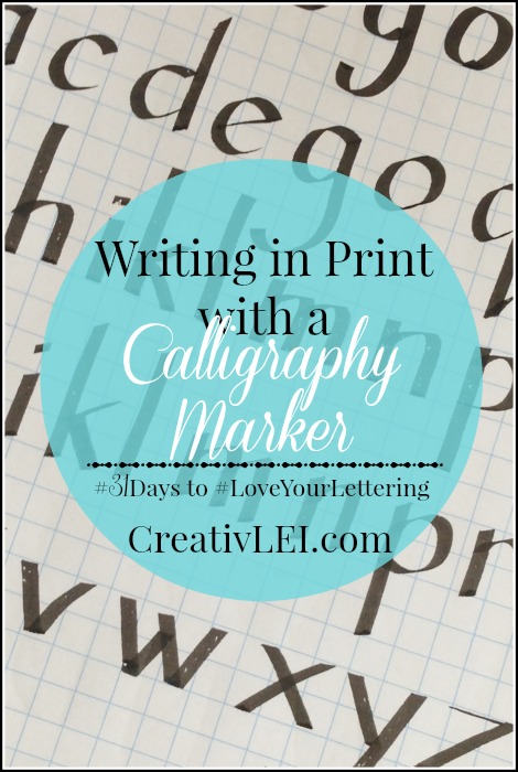 Writing in Print with a Calligraphy Marker {LoveYourLettering} - CreativLEI