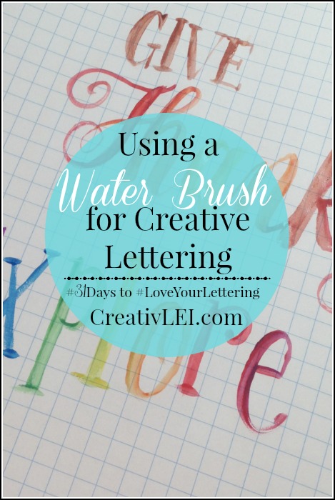 Use a waterbrush and watercolor paints for creative lettering. CreativLEI.com