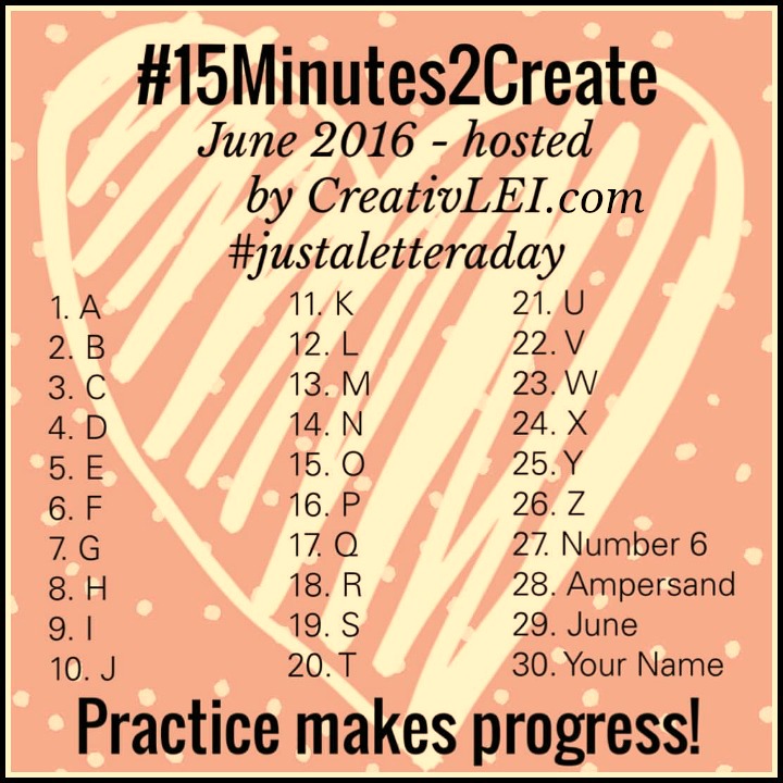 #15minutes2create June #justaletteraday to improve our lettering and penmanship. -CreativLEI.com