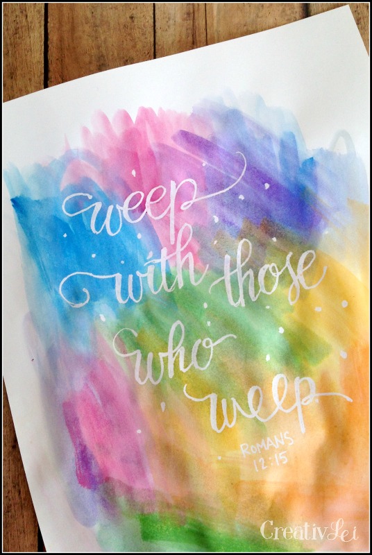 Romans 12_15 Weep with those who weep. Lettering and watercolor by CreativLEI.com