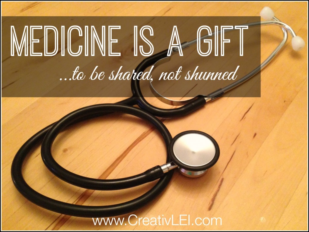 Medicine is a Gift