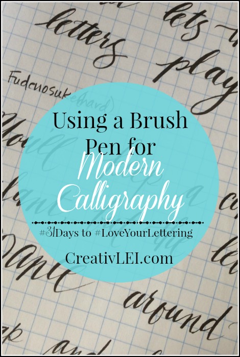 Using a Brush Pen for Modern Calligraphy {#LoveYourLettering} - CreativLEI