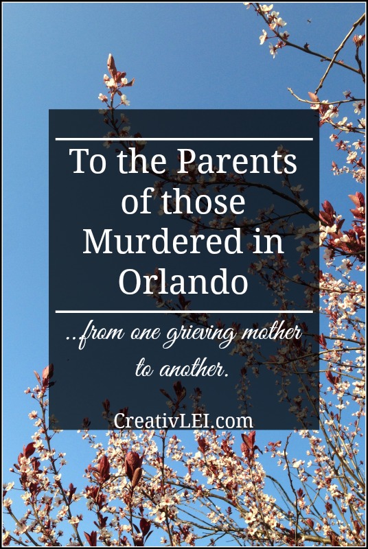 To the Parents of those Murdered in Orlando…